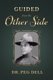 Guided from the Other Side: Volume 1