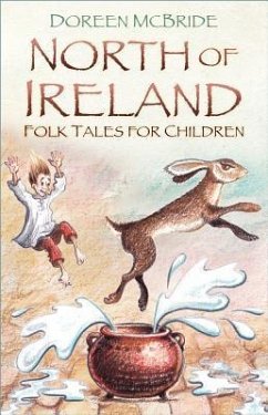 North of Ireland Folk Tales for Children - McBride, Doreen