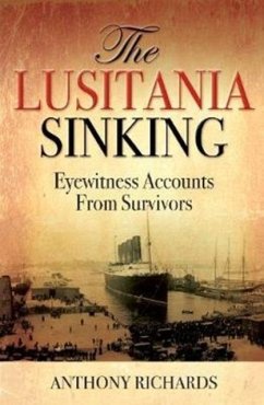 The Lusitania Sinking - Richards, Anthony