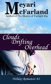 Clouds Drifting Overhead (Holiday Romances, #3) (eBook, ePUB)