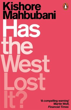 Has the West Lost It? - Mahbubani, Kishore