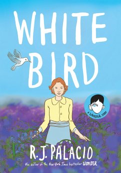 White Bird: A Wonder Story (A Graphic Novel) - Palacio, R. J.