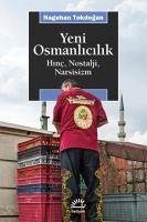 Yeni Osmanlicilik - Tokdogan, Nagehan