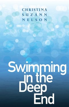 Swimming in the Deep End (eBook, ePUB) - Nelson, Christina Suzann