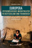 Europera. Zeitgenössisches Musiktheater in Deutschland und Frankreich (eBook, PDF)