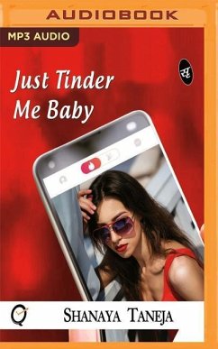 Just Tinder Me Baby - Taneja, Shanaya