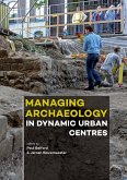 Managing Archaeology in Dynamic Urban Centres Managing Archaeology in Dynamic Urban Centres