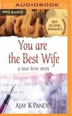You Are the Best Wife: A True Love Story