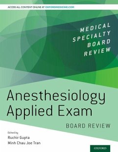 Anesthesiology Applied Exam Board Review - Gupta, Ruchir; Tran, Minh Chau Joe