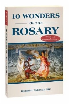 10 Wonders of the Rosary - Donald H Calloway MIC