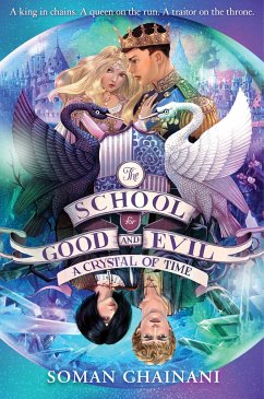 The School for Good and Evil 05. A Crystal of Time - Chainani, Soman