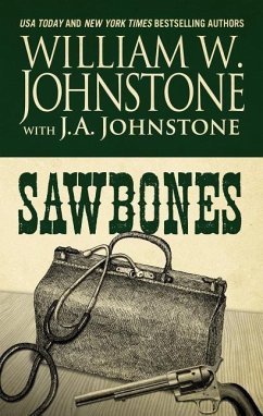 Sawbones - Johnstone, William W.; Johnstone, J. A.