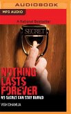 Nothing Lasts Forever: No Secret Can Stay Buried...