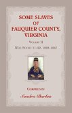 Some Slaves of Fauquier County, Virginia, Volume II