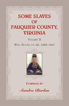 Some Slaves of Fauquier County, Virginia, Volume II - Barlau, Sandra