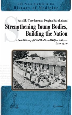 Strengthening Young Bodies, Building the Nation - Theodorou, Vassiliki; Karakatsani, Despina