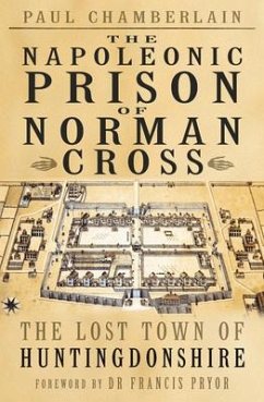 The Napoleonic Prison of Norman Cross - Chamberlain, Paul