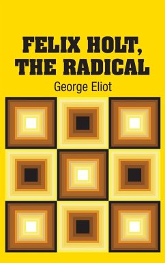 Felix Holt, The Radical - Eliot, George