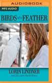 Birds of a Feather: A True Story of Hope and the Healing Power of Animals