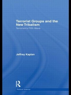 Terrorist Groups and the New Tribalism - Kaplan, Jeffrey