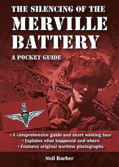 The Silencing of the Merville Battery - Barber, Neil