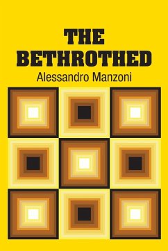 The Bethrothed - Manzoni, Alessandro
