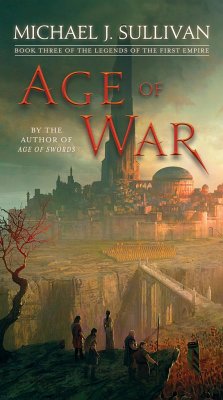 Age of War: Book Three of the Legends of the First Empire - Sullivan, Michael J.