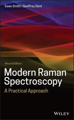 Modern Raman Spectroscopy - Smith, Ewen (Strathclyde University, Scotland); Dent, Geoffrey (Intertek ASG, Manchester, UK)