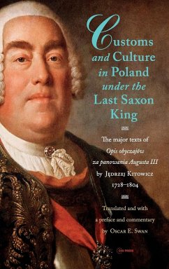 Customs and Culture in Poland under the Last Saxon King - Kitowicz, J¿drzej