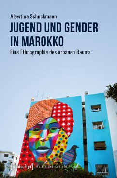 Jugend und Gender in Marokko (eBook, PDF) - Schuckmann, Alewtina