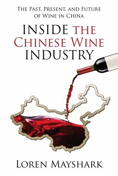 Inside the Chinese Wine Industry - Mayshark, Loren