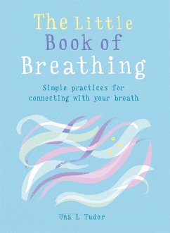 The Little Book of Breathing - Tudor, Una L