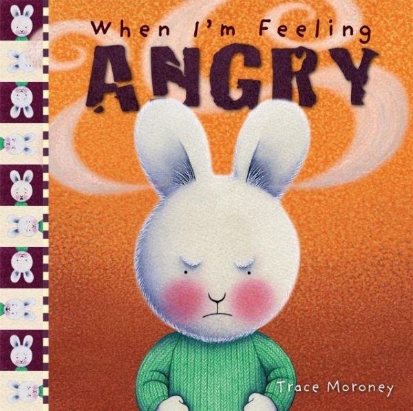When I'm Feeling Angry When I'm Feeling Angry