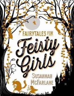 Fairytales for Feisty Girls - McFarlane, Susannah