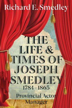 The Life And Times Of Joseph Smedley - Smedley, Richard