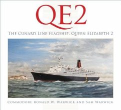 QE2: The Cunard Line Flagship, Queen Elizabeth 2 - Warwick, Commodore Ronald W.; Warwick, Sam