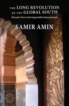 The Long Revolution of the Global South - Amin, Samir