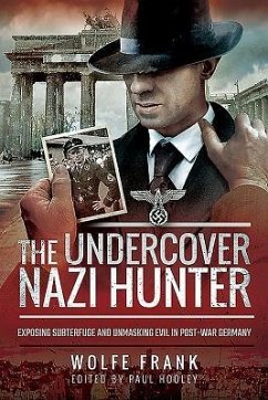 The Undercover Nazi Hunter - Frank, Wolfe