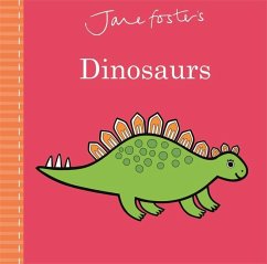 Jane Foster's Dinosaurs - Foster, Jane