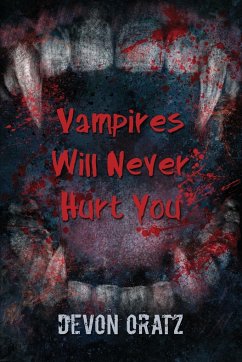 Vampires Will Never Hurt You - Oratz, Devon T