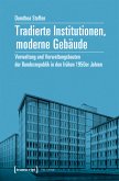 Tradierte Institutionen, moderne Gebäude (eBook, PDF)