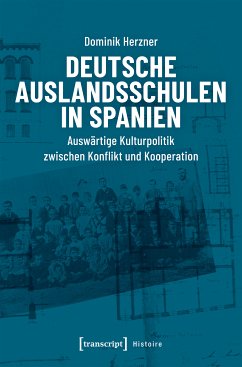Deutsche Auslandsschulen in Spanien (eBook, PDF) - Herzner, Dominik