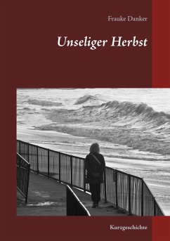 Unseliger Herbst - Danker, Frauke