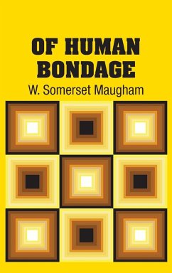 Of Human Bondage - Maugham, W. Somerset