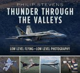 Thunder Through the Valleys: Low Level Flying--Low Level Photography