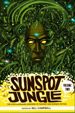 Sunspot Jungle, Vol. 2 - Harkaway, Nick; Liu, Ken; Hopkinson, Nalo; Due, Tananarive; Gladstone, Max; Shawl, Nisi; Machado, Carmen Maria; Buckell, Tobias S; Lord, Karen