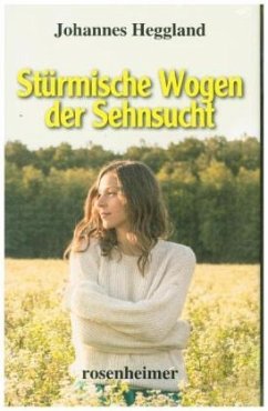 Stürmische Wogen der Sehnsucht - Heggland, Johannes