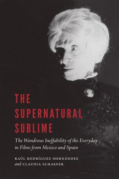 The Supernatural Sublime - Rodríguez-Hernández, Raúl; Schaefer, Claudia