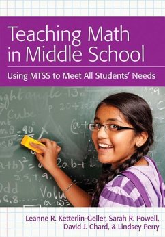 Teaching Math in Middle School - Ketterlin-Geller, Leanne; Chard, David J; Powell, Sarah R; Perry, Lindsey