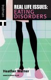 Real Life Issues: Eating Disorders (eBook, ePUB)